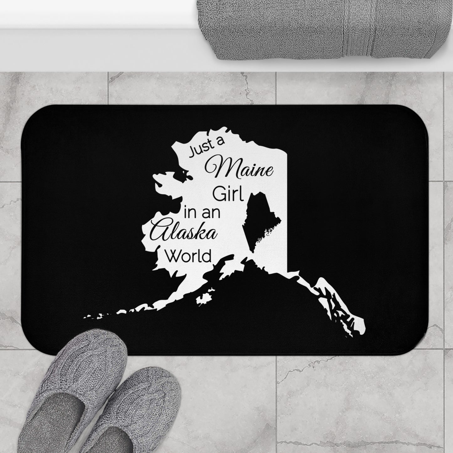 Just a Maine Girl in an Alaska World Bath Mat