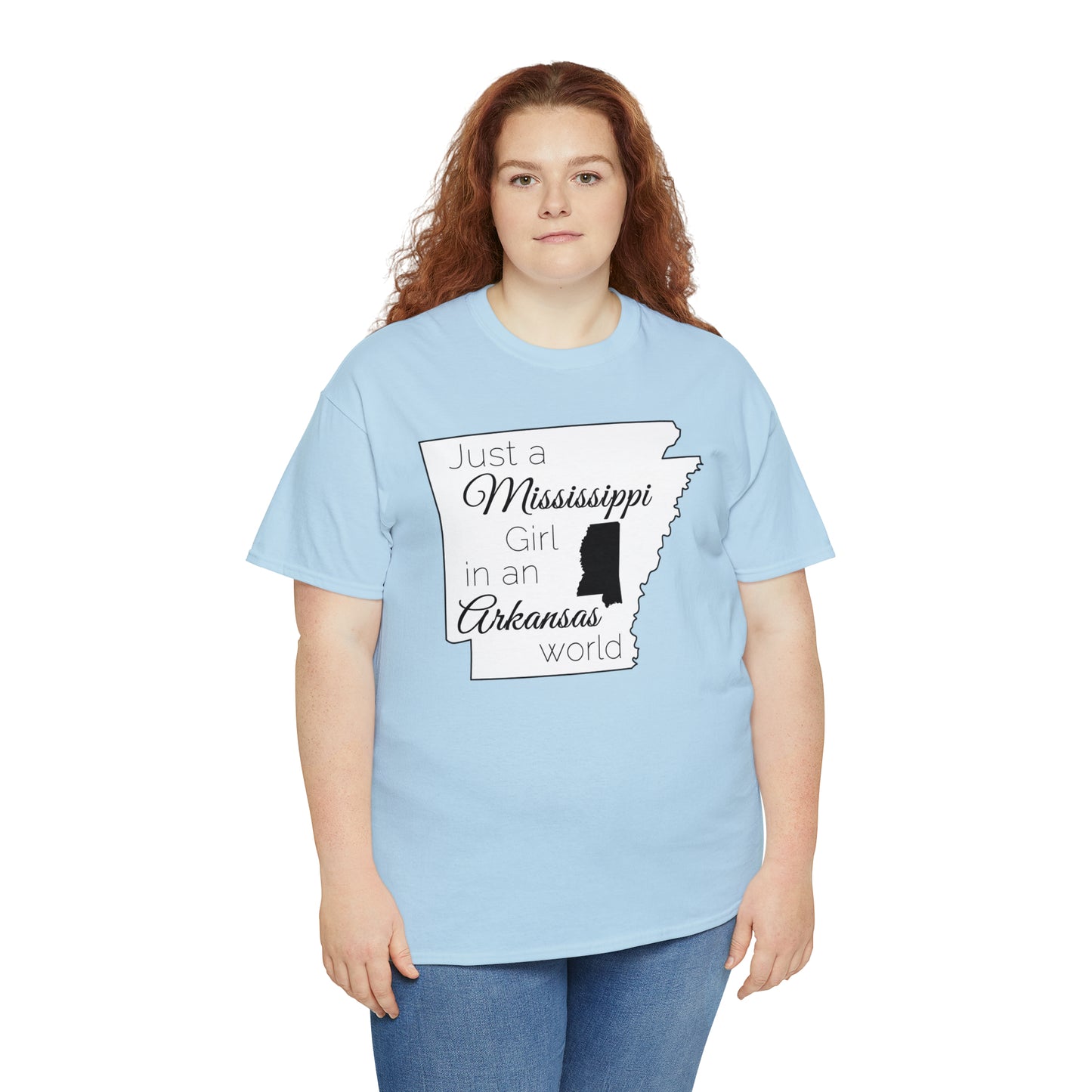 Just a Mississippi Girl in an Arkansas World Unisex Heavy Cotton Tee