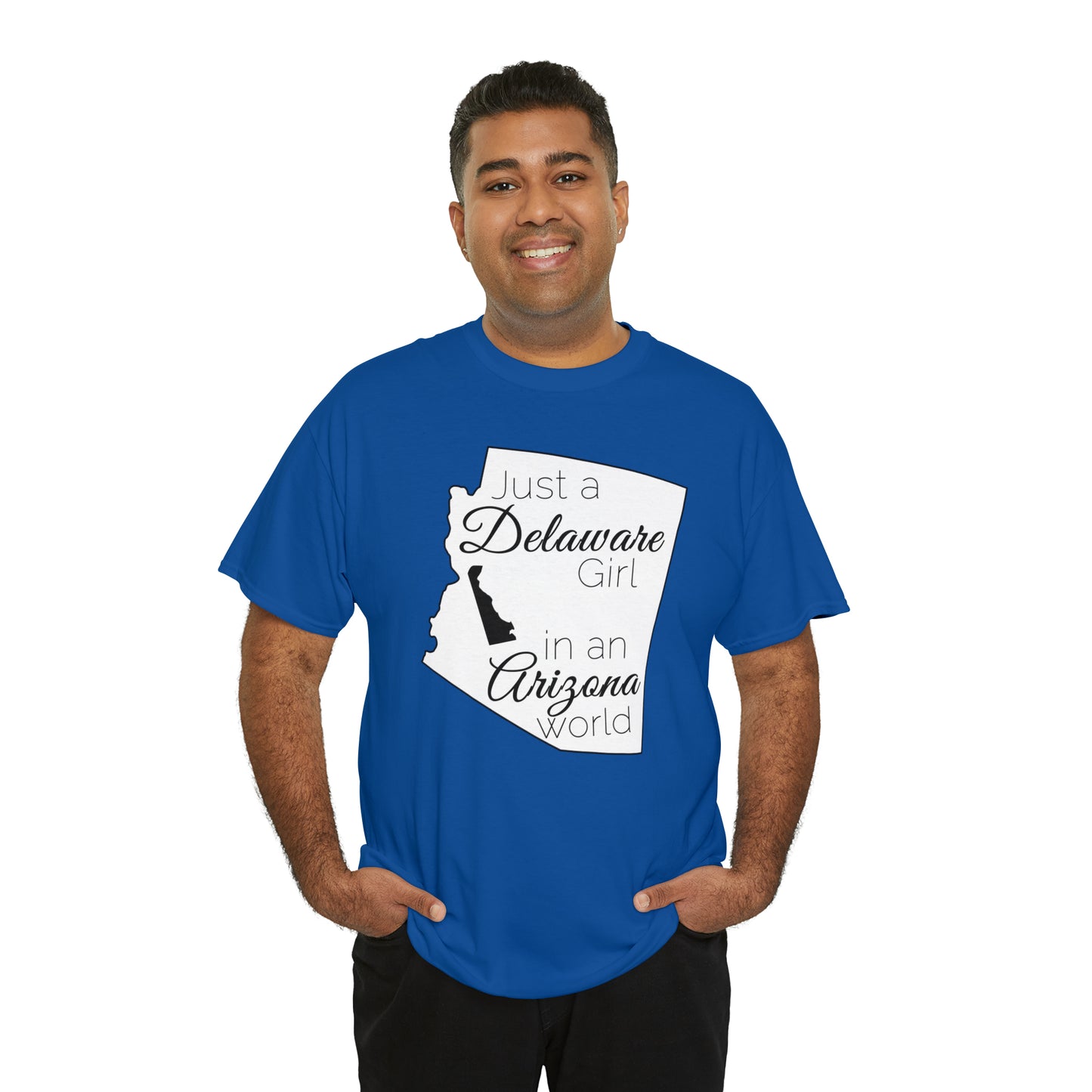 Just a Delaware Girl in an Arizona World Unisex Heavy Cotton Tee