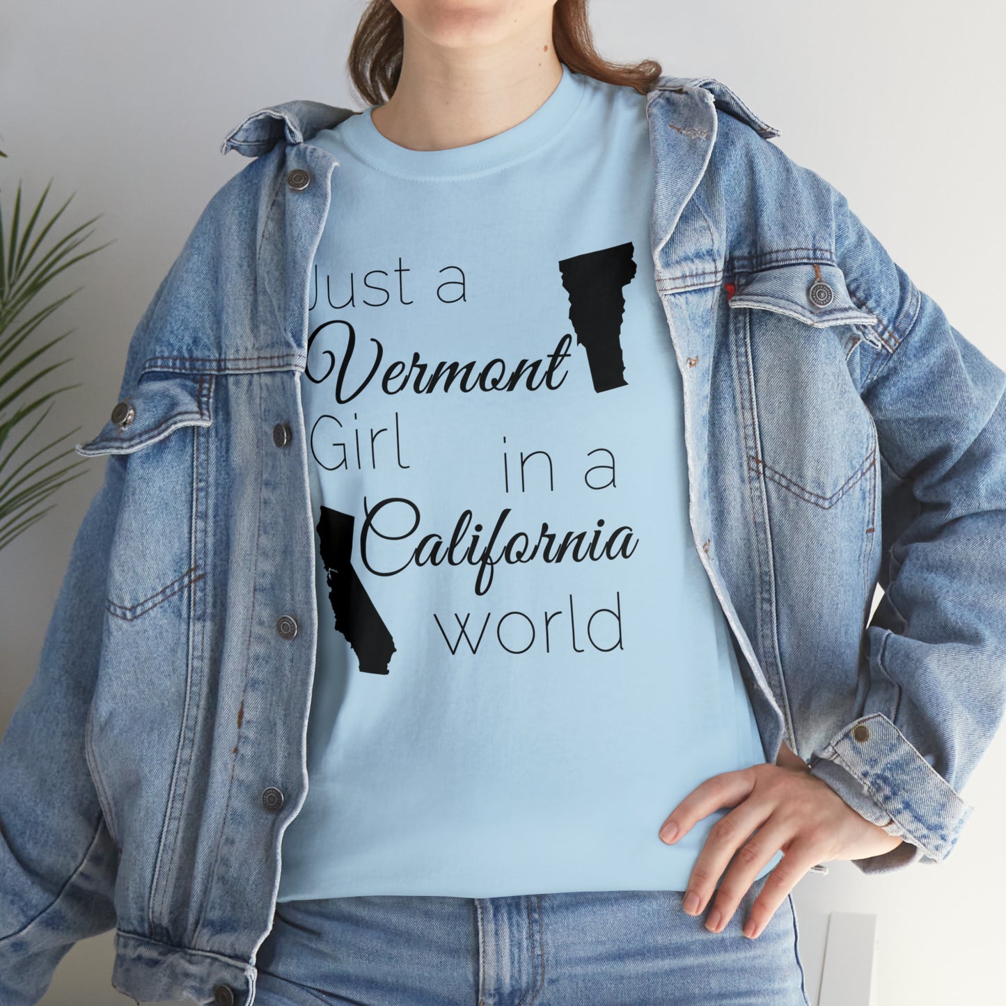 Just a Vermont Girl in a California World Unisex Heavy Cotton Tee