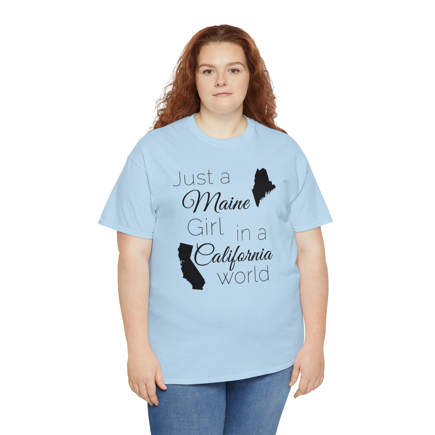 Just a Maine Girl in a California World Unisex Heavy Cotton Tee