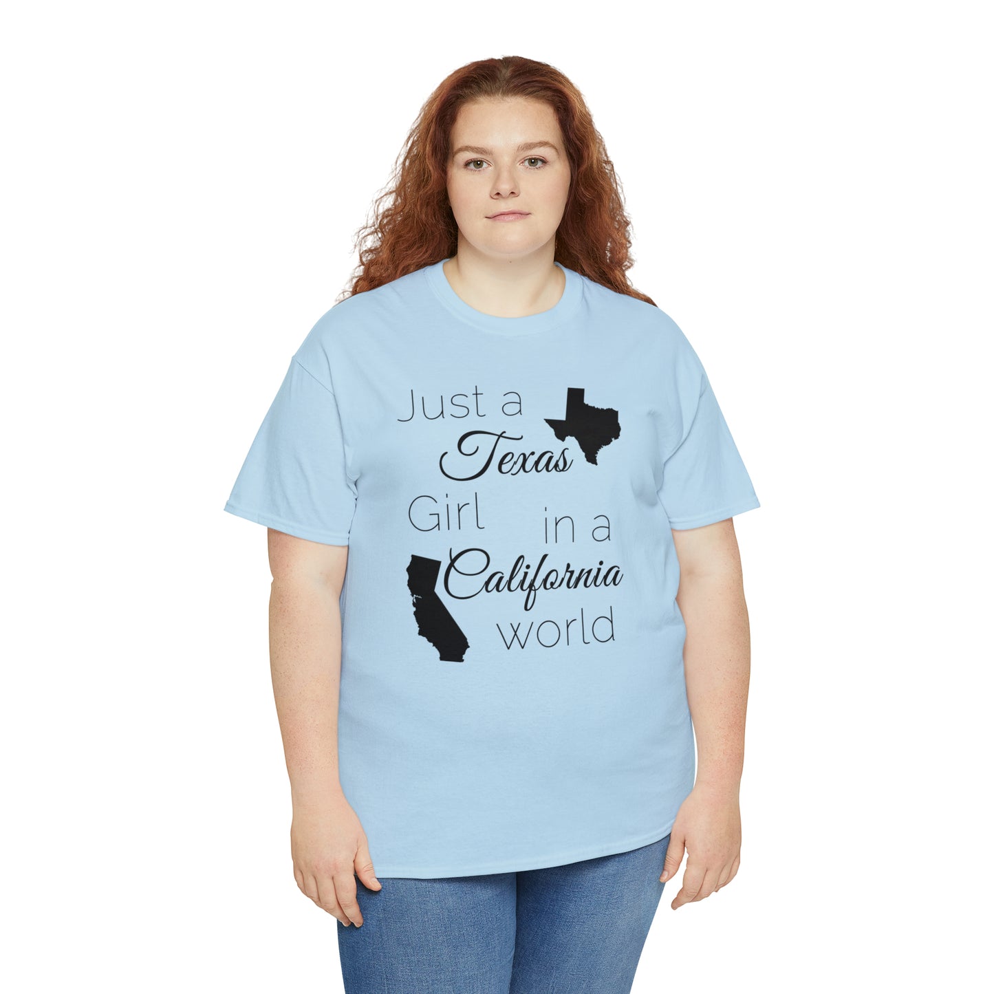 Just a Texas Girl in a California World Unisex Heavy Cotton Tee