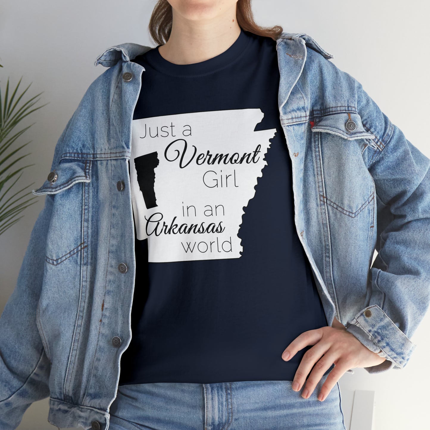 Just a Vermont Girl in an Arkansas World Unisex Heavy Cotton Tee