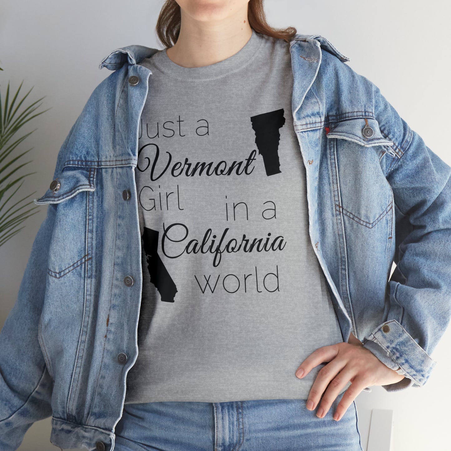 Just a Vermont Girl in a California World Unisex Heavy Cotton Tee