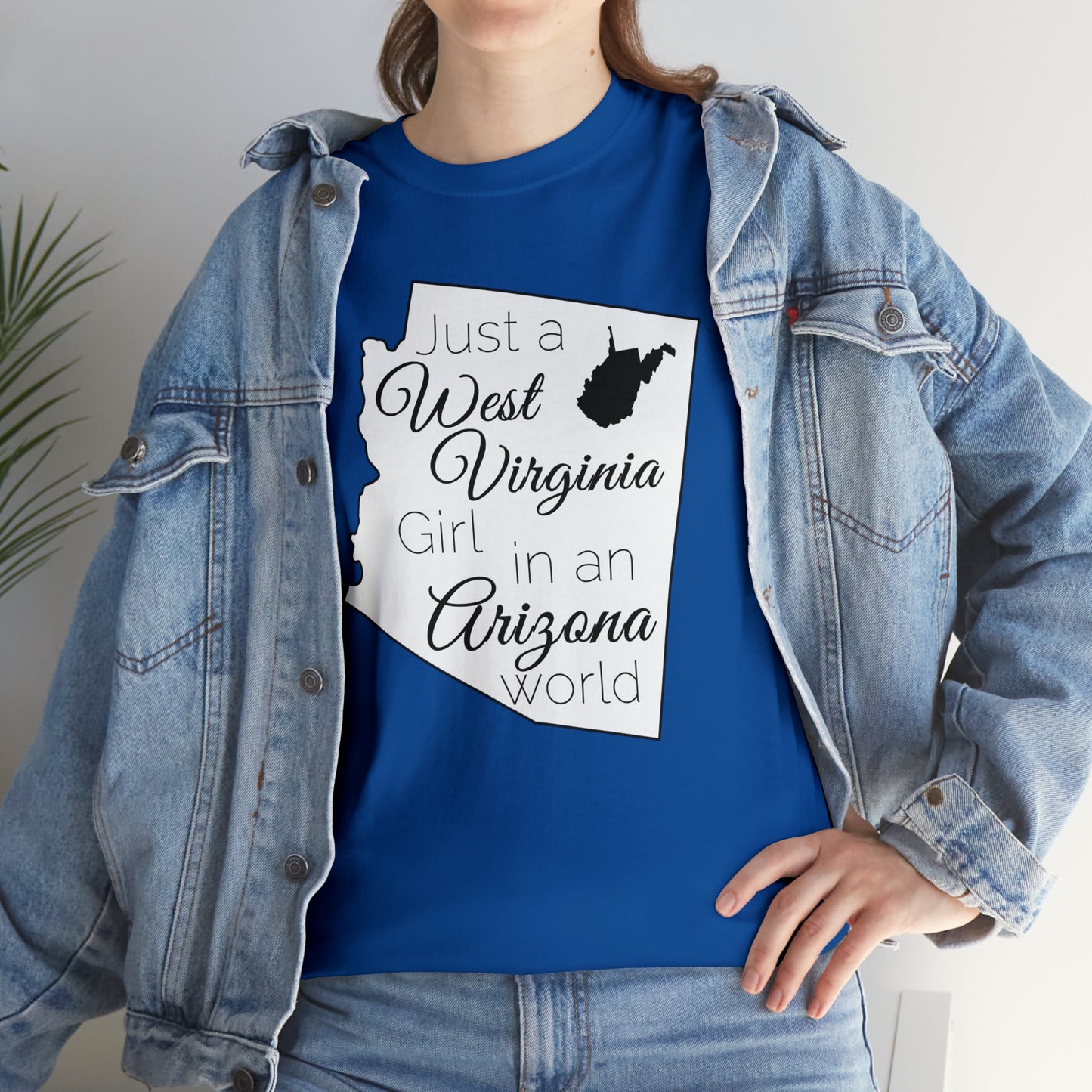 Just a West Virginia Girl in an Arizona World Unisex Heavy Cotton Tee