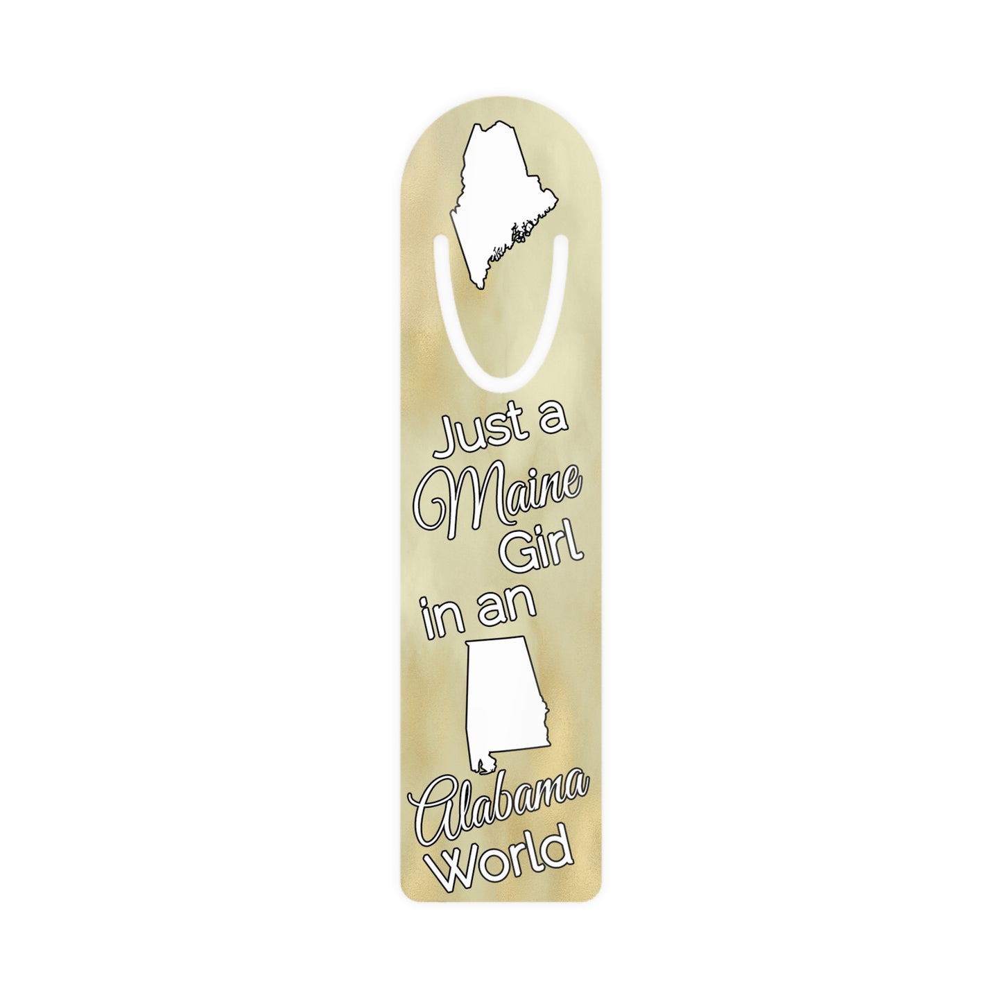 Just a Maine Girl in an Alabama World Bookmark