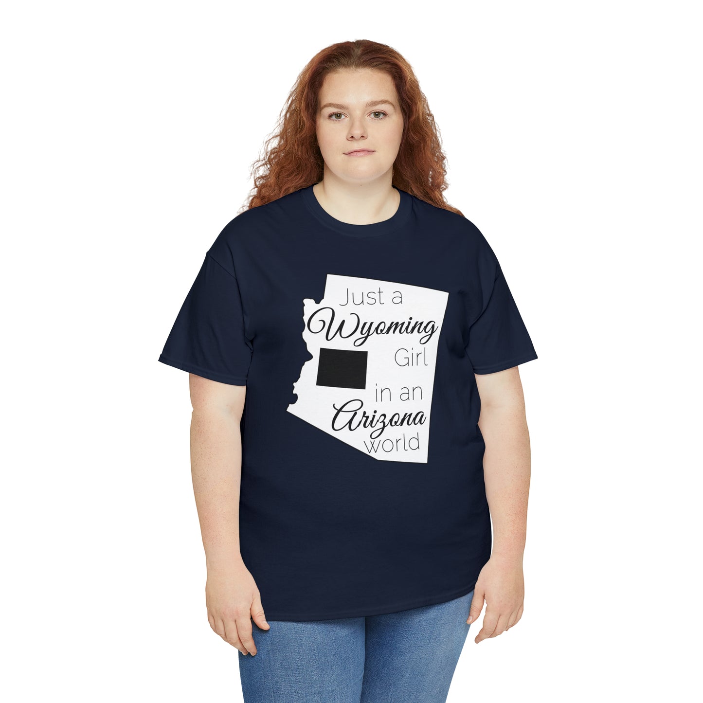 Just a Wyoming Girl in an Arizona World Unisex Heavy Cotton Tee