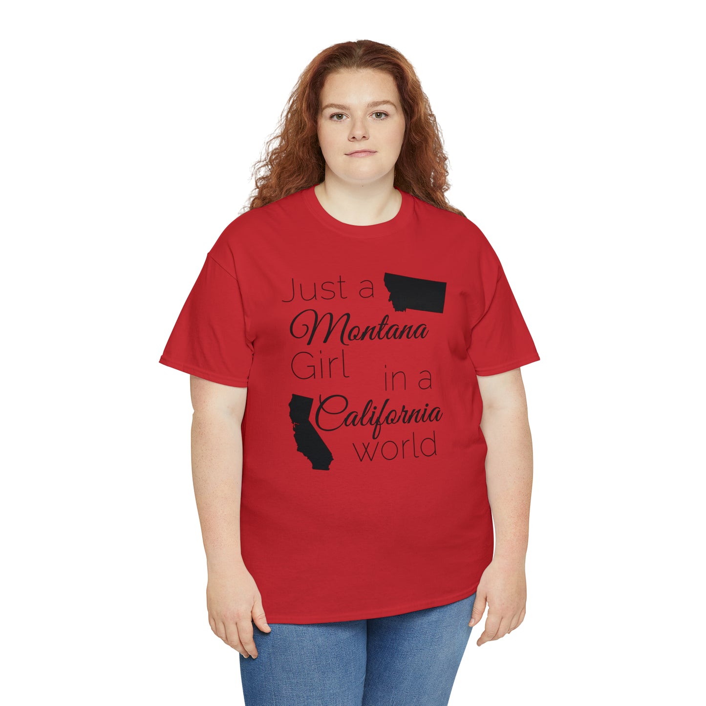 Just a Montana Girl in a California World Unisex Heavy Cotton Tee