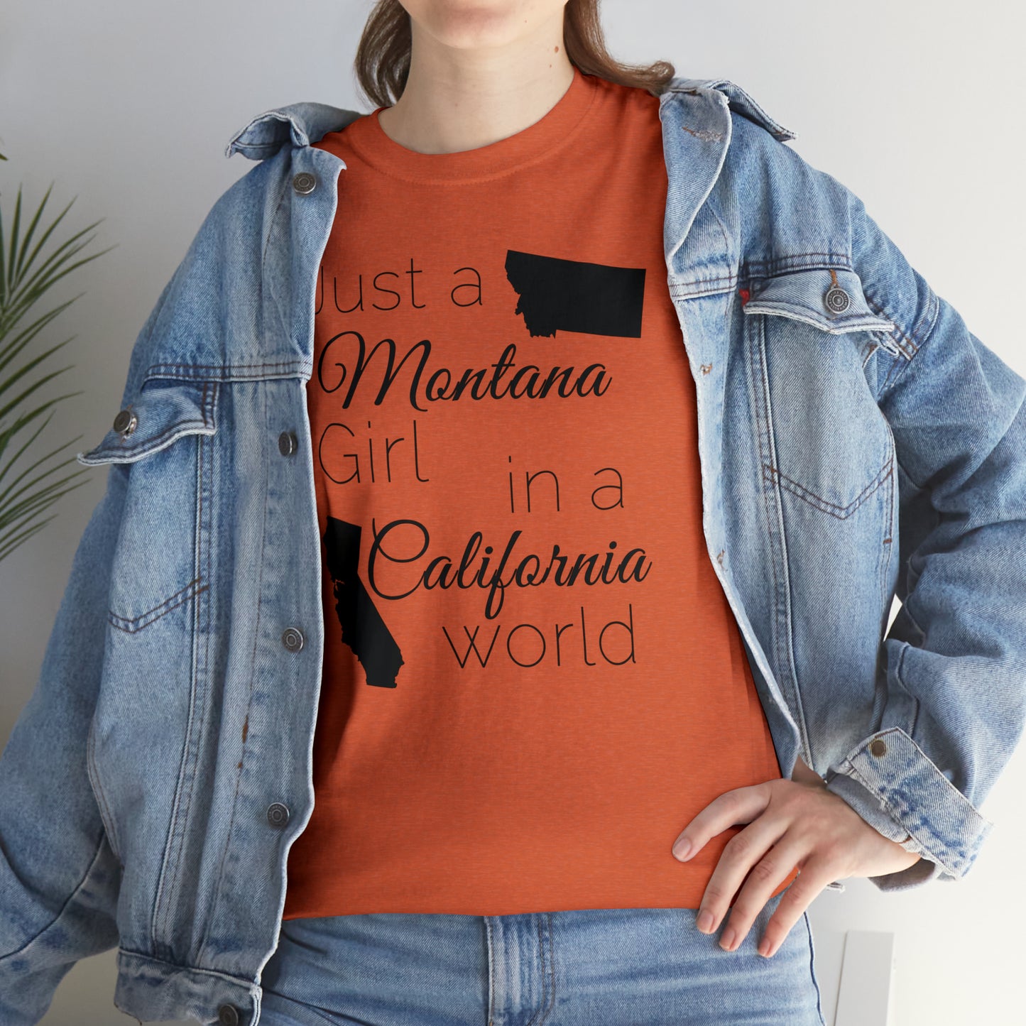 Just a Montana Girl in a California World Unisex Heavy Cotton Tee