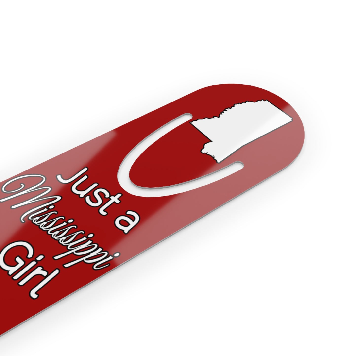 Just a Mississippi Girl in an Alabama World Bookmark