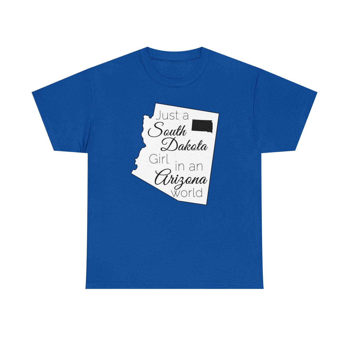 Just a South Dakota Girl in an Arizona World Unisex Heavy Cotton Tee