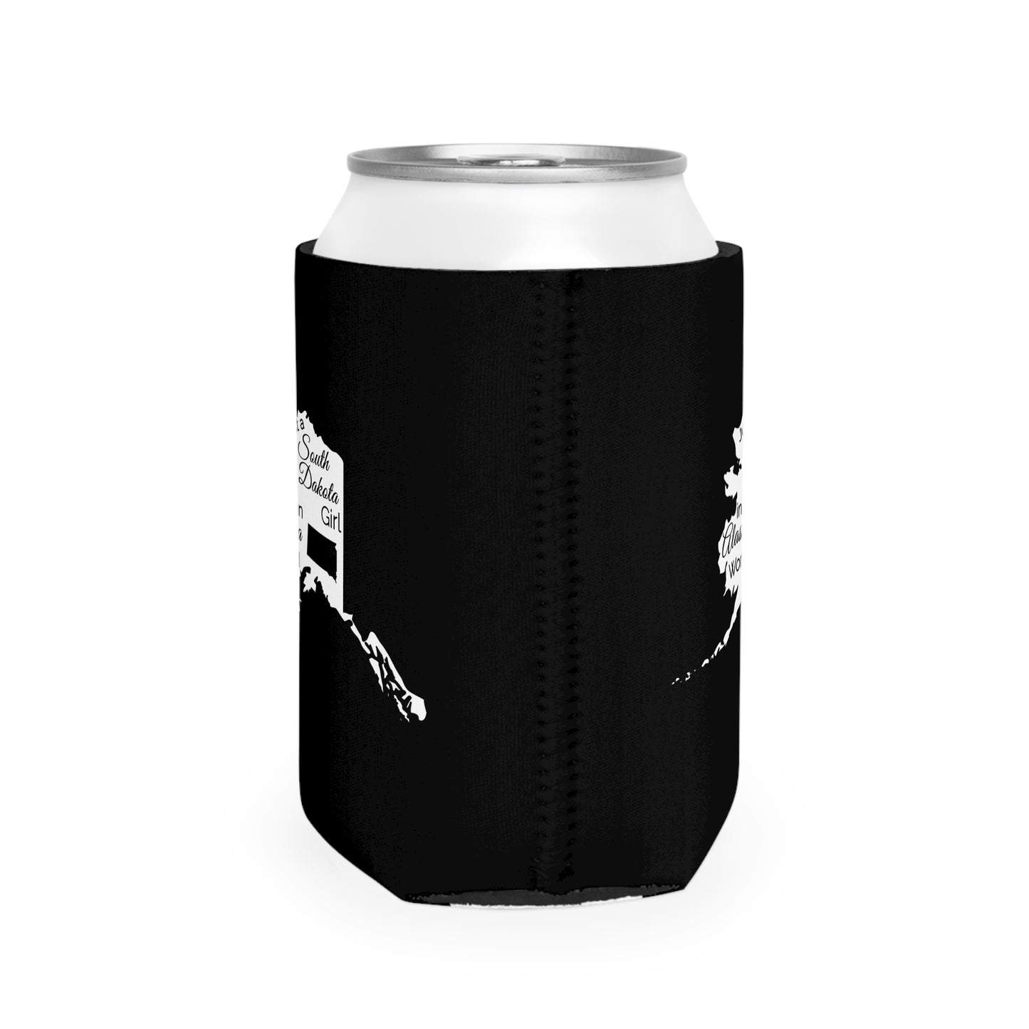 Just a South Dakota Girl in an Alaska World Can Cooler Sleeve