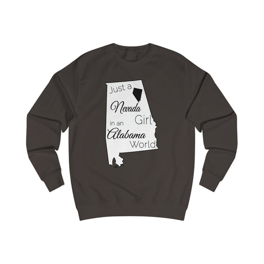 Just a Nevada Girl in an Alabama World Sweatshirt