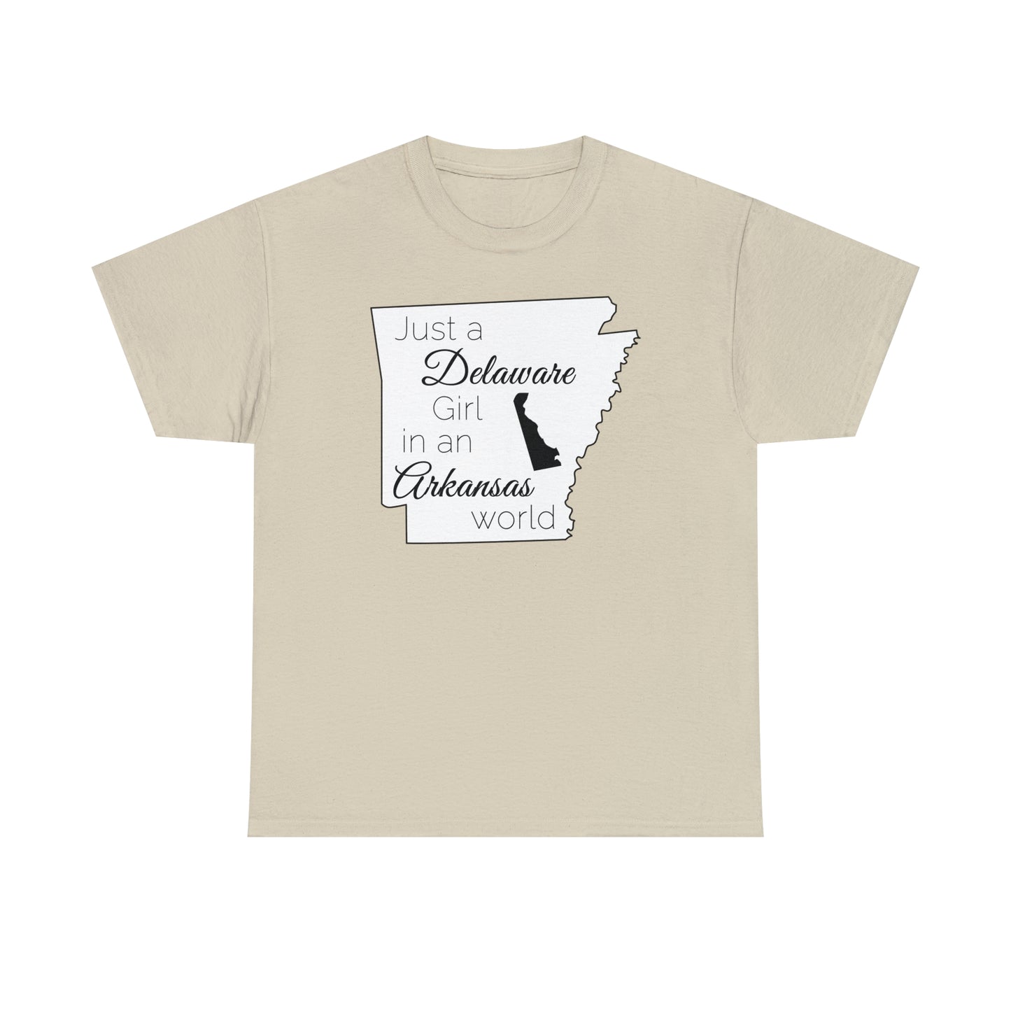 Just a Delaware Girl in an Arkansas World Unisex Heavy Cotton Tee