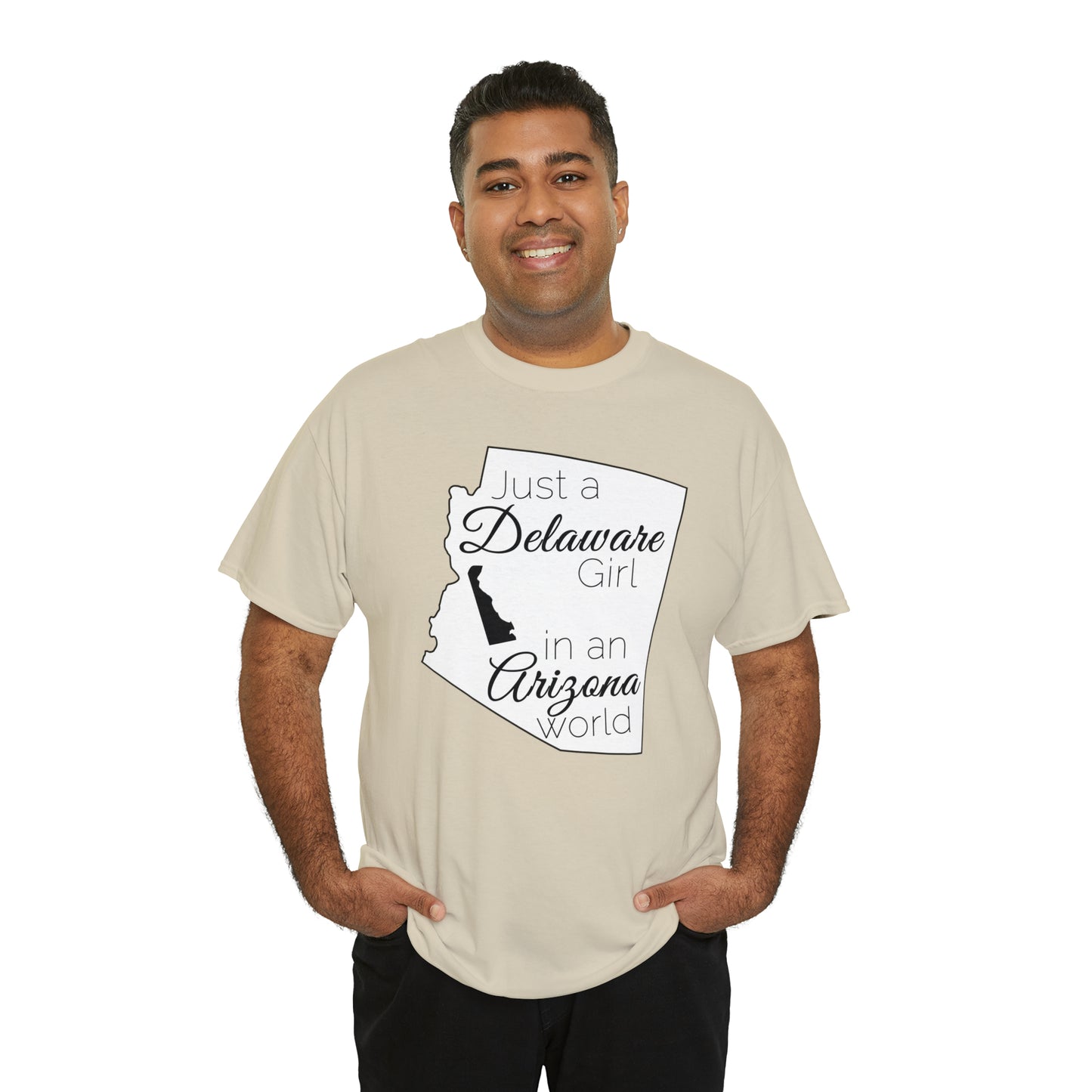 Just a Delaware Girl in an Arizona World Unisex Heavy Cotton Tee