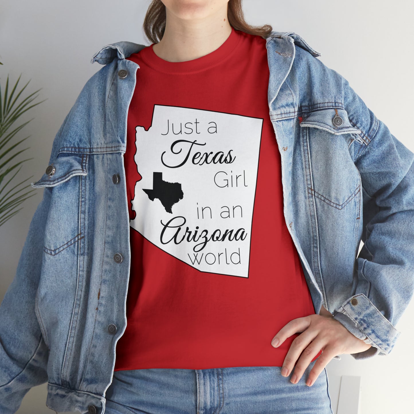 Just a Texas Girl in an Arizona World Unisex Heavy Cotton Tee