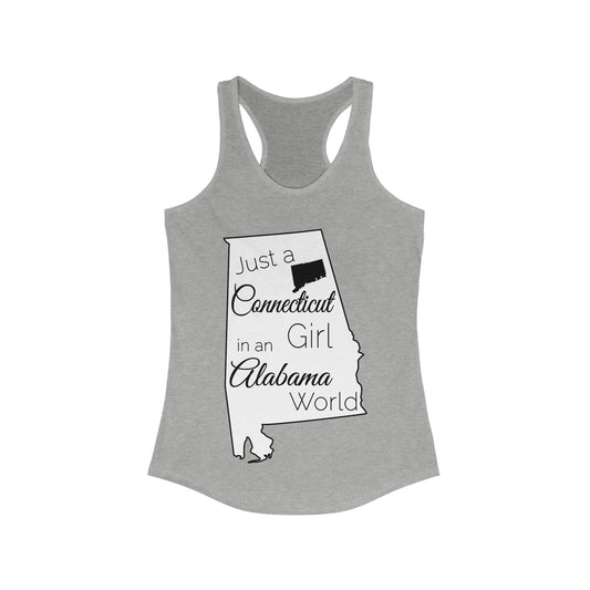 Just a Connecticut Girl in an Alabama World Women's Ideal Racerback Tank