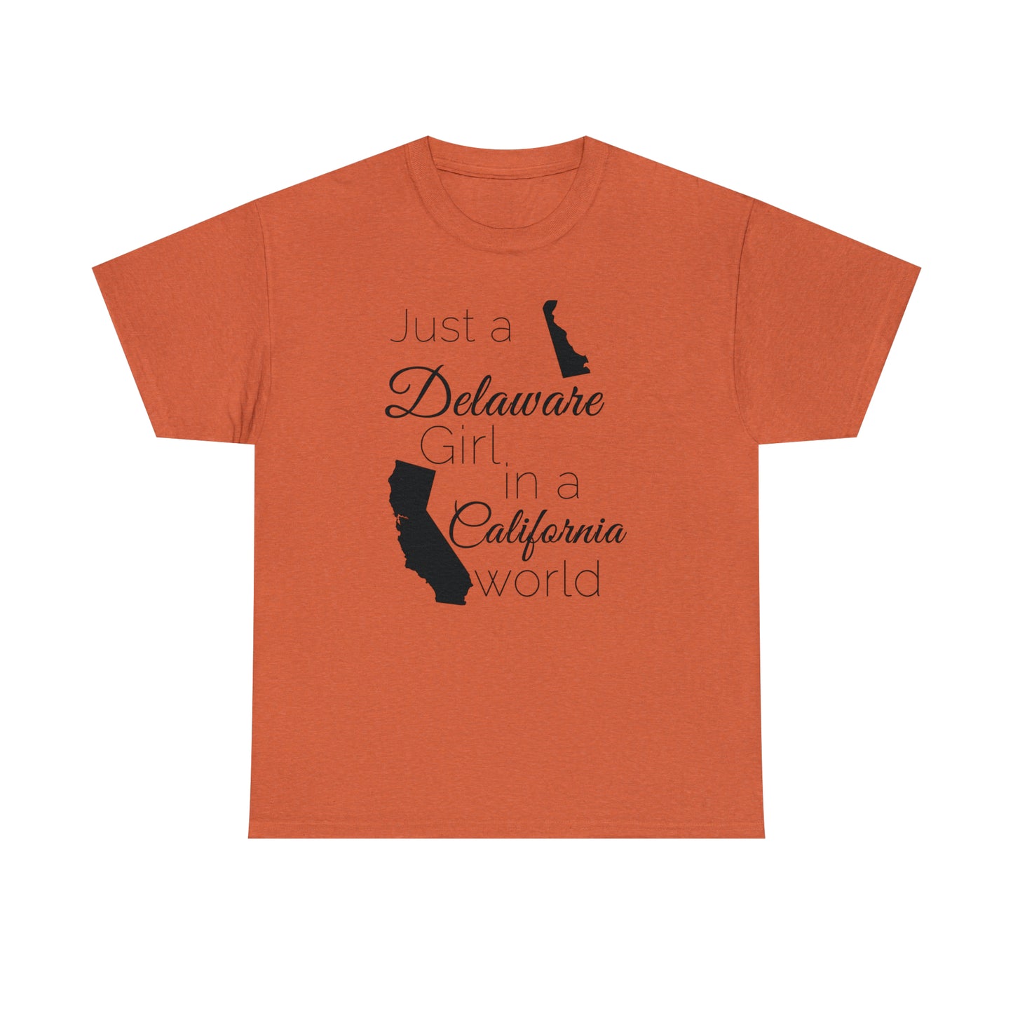 Just a Delaware Girl in a California World Unisex Heavy Cotton Tee