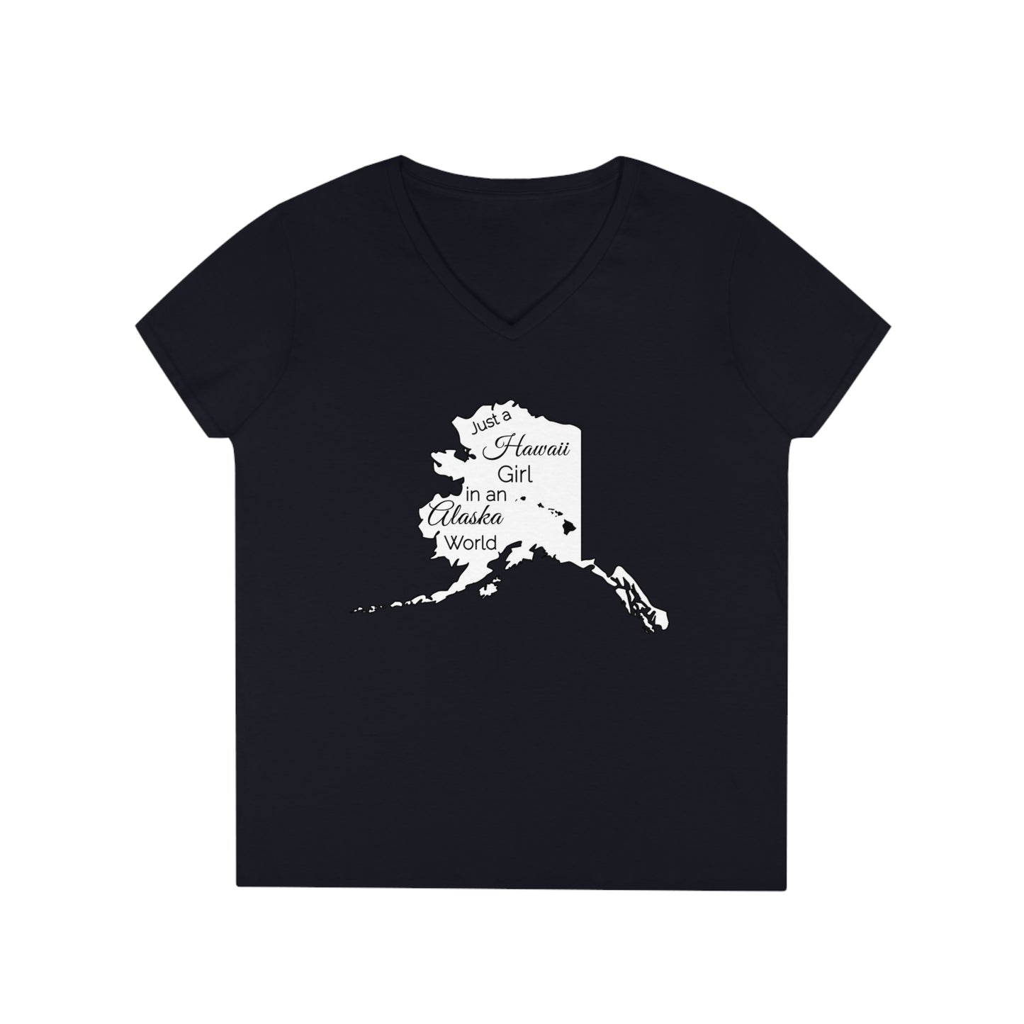 Just a Hawaii Girl in an Alaska World Ladies' V-Neck T-Shirt