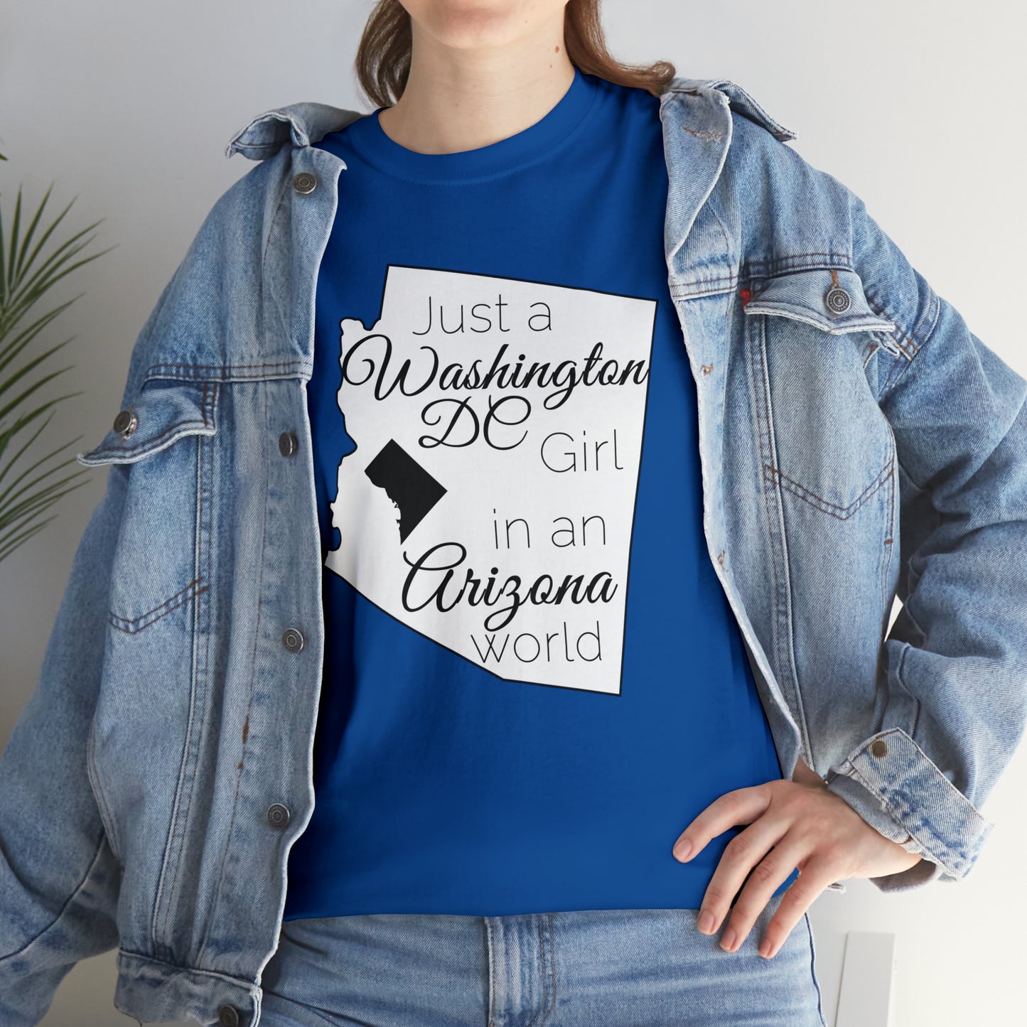 Just a Washington DC Girl in an Arizona World Unisex Heavy Cotton Tee