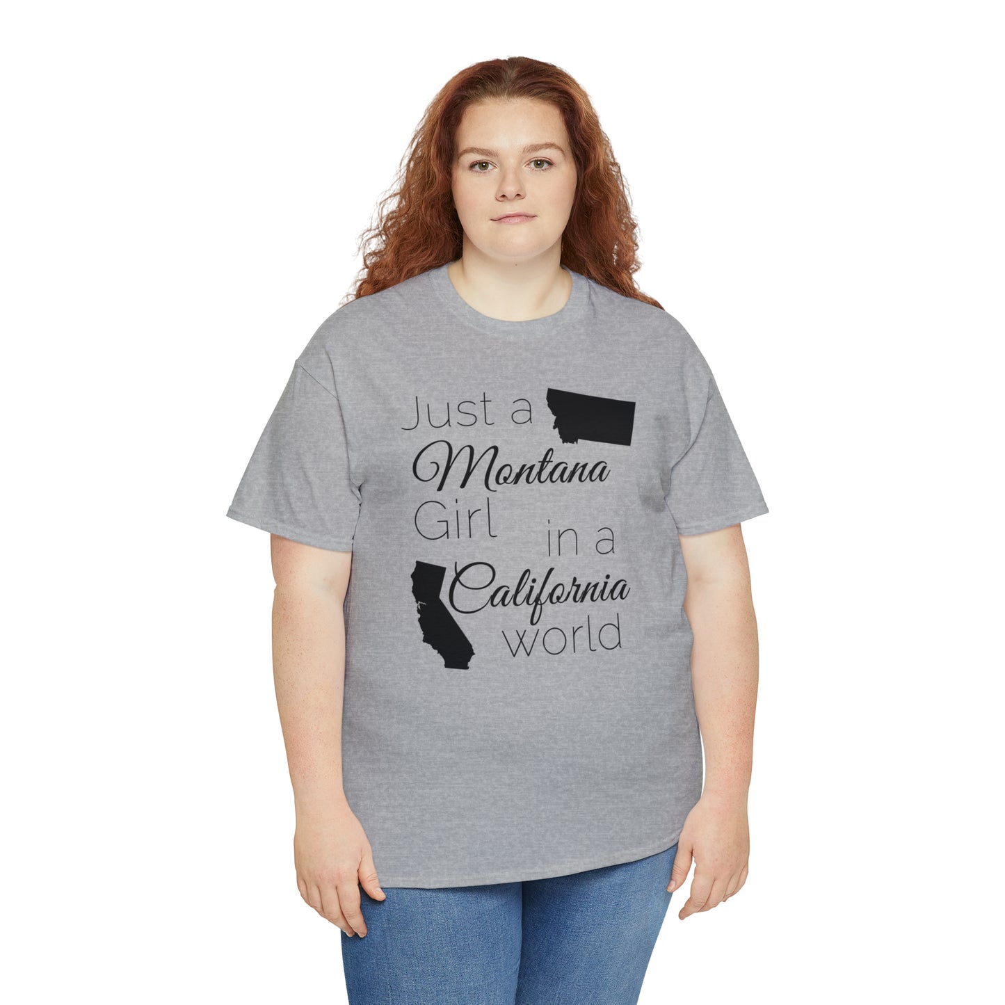 Just a Montana Girl in a California World Unisex Heavy Cotton Tee