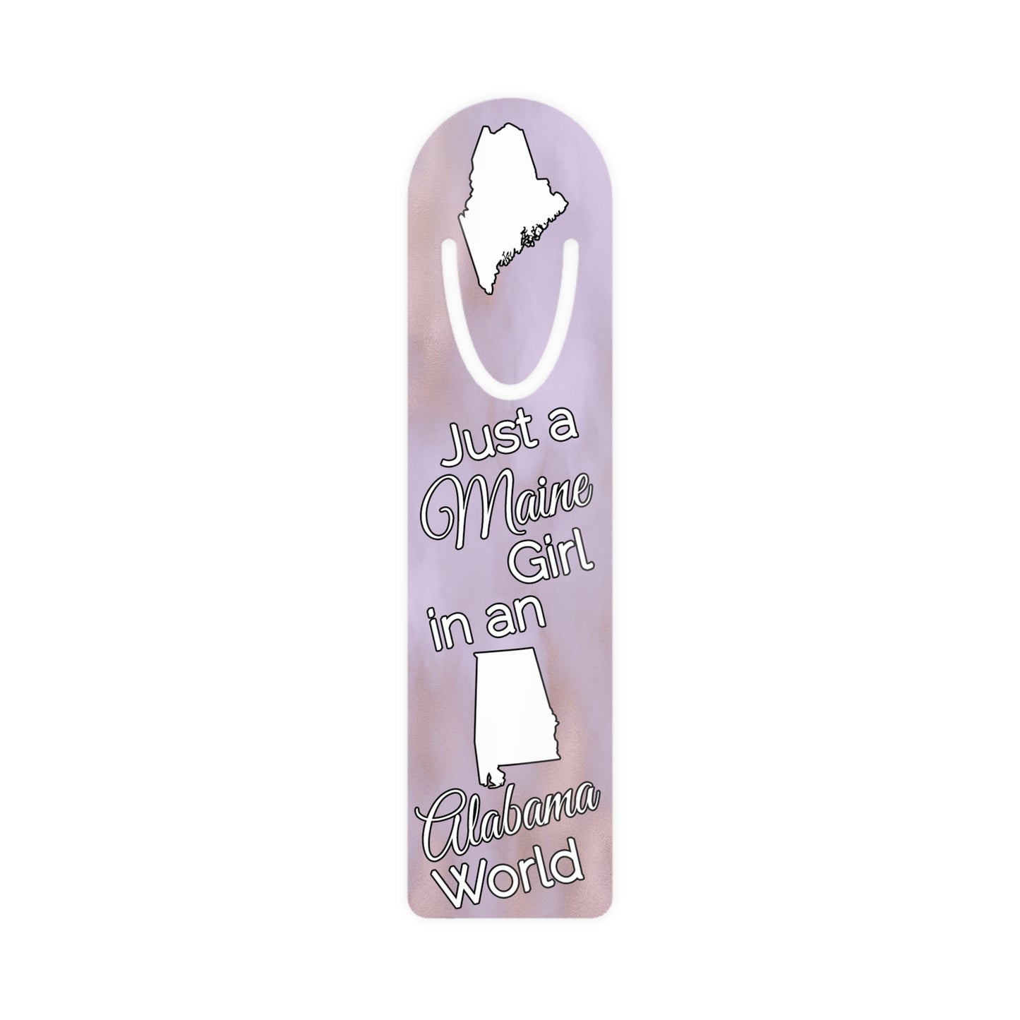 Just a Maine Girl in an Alabama World Bookmark