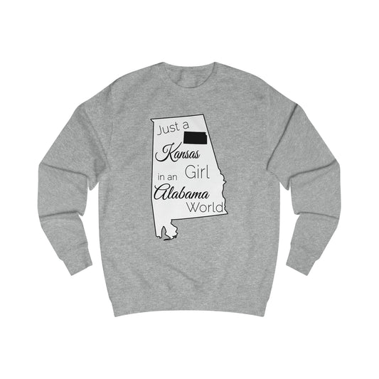 Just a Kansas Girl in an Alabama World Sweatshirt