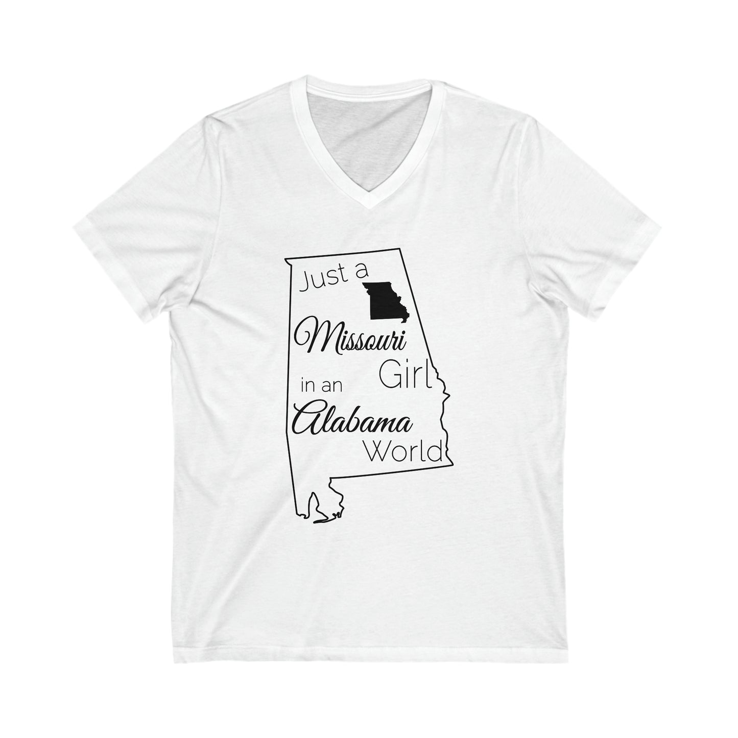 Just a Missouri Girl in an Alabama World Unisex Jersey Short Sleeve V-Neck Tee