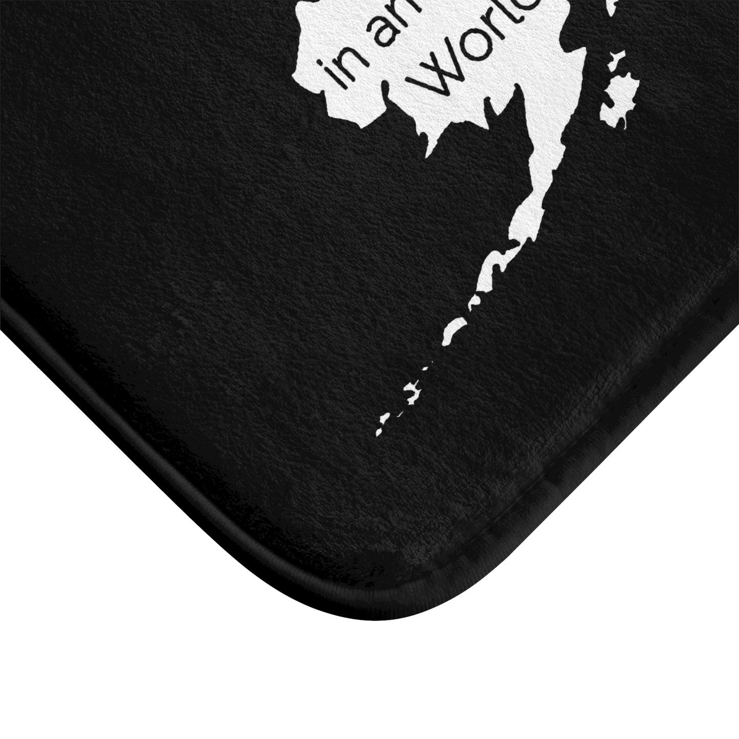 Just a Washington Girl in an Alaska World Bath Mat