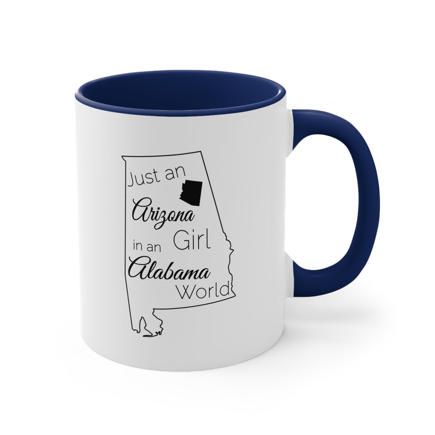 Just an Arizona Girl in an Alabama World Accent Coffee Mug, 11oz