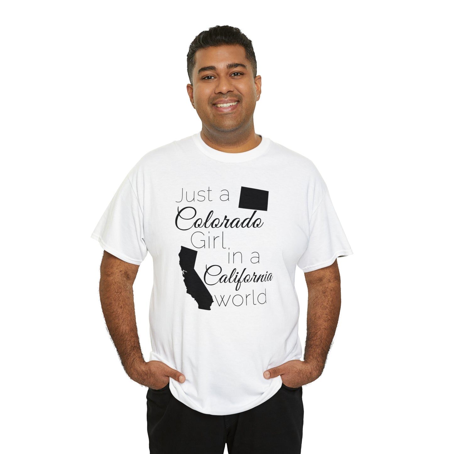 Just a Colorado Girl in a California World Unisex Heavy Cotton Tee