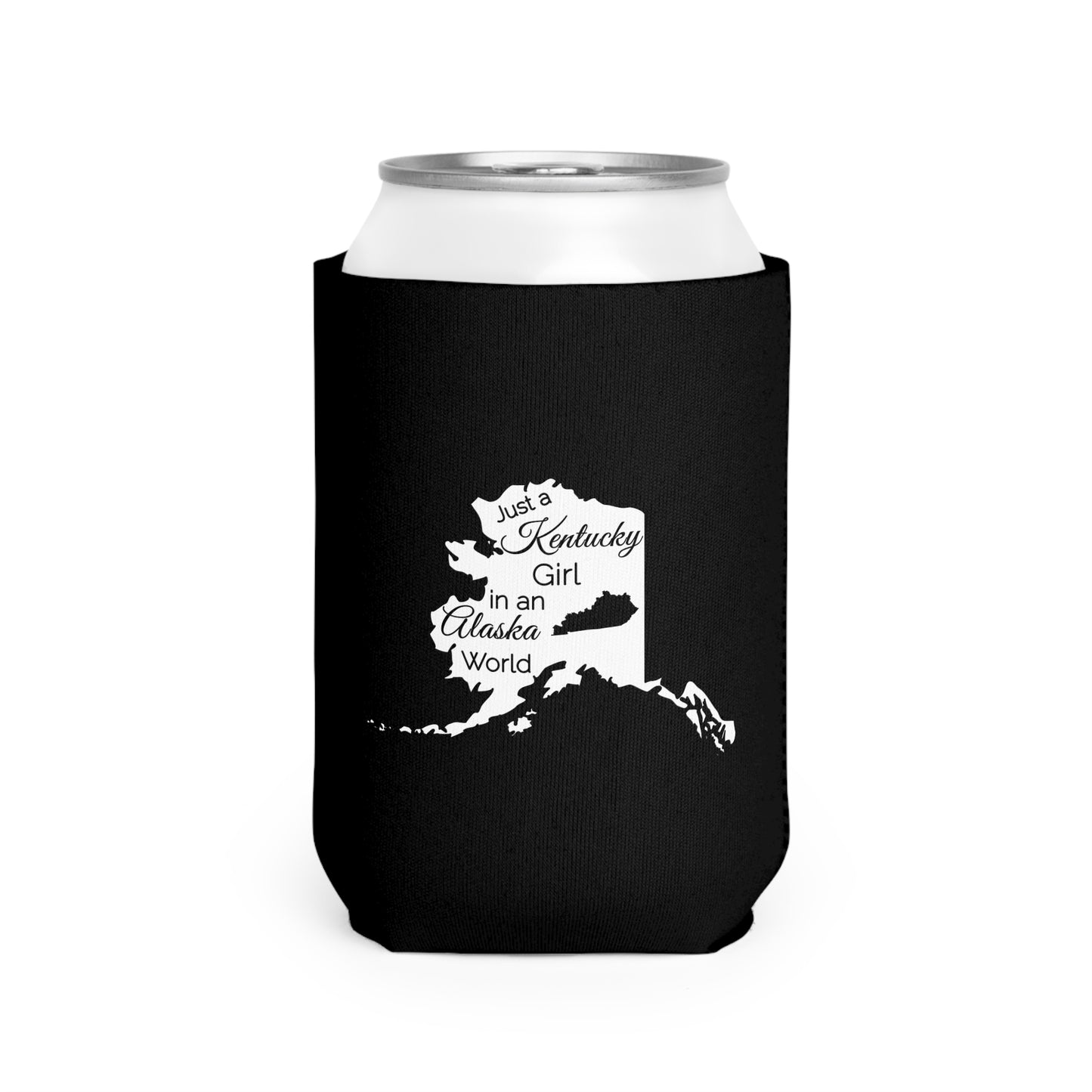Just a Kentucky Girl in an Alaska World Can Cooler Sleeve