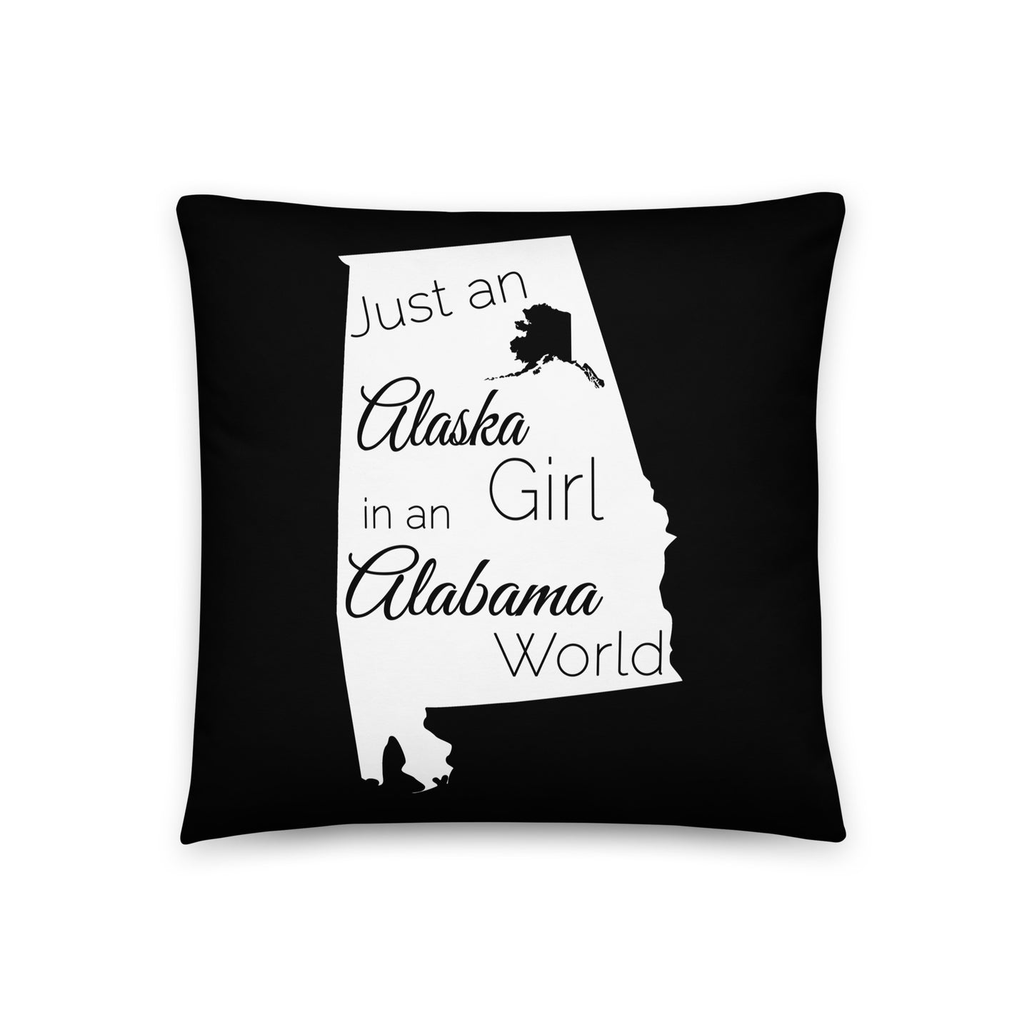 Just an Alaska Girl in an Alabama World Basic Pillow