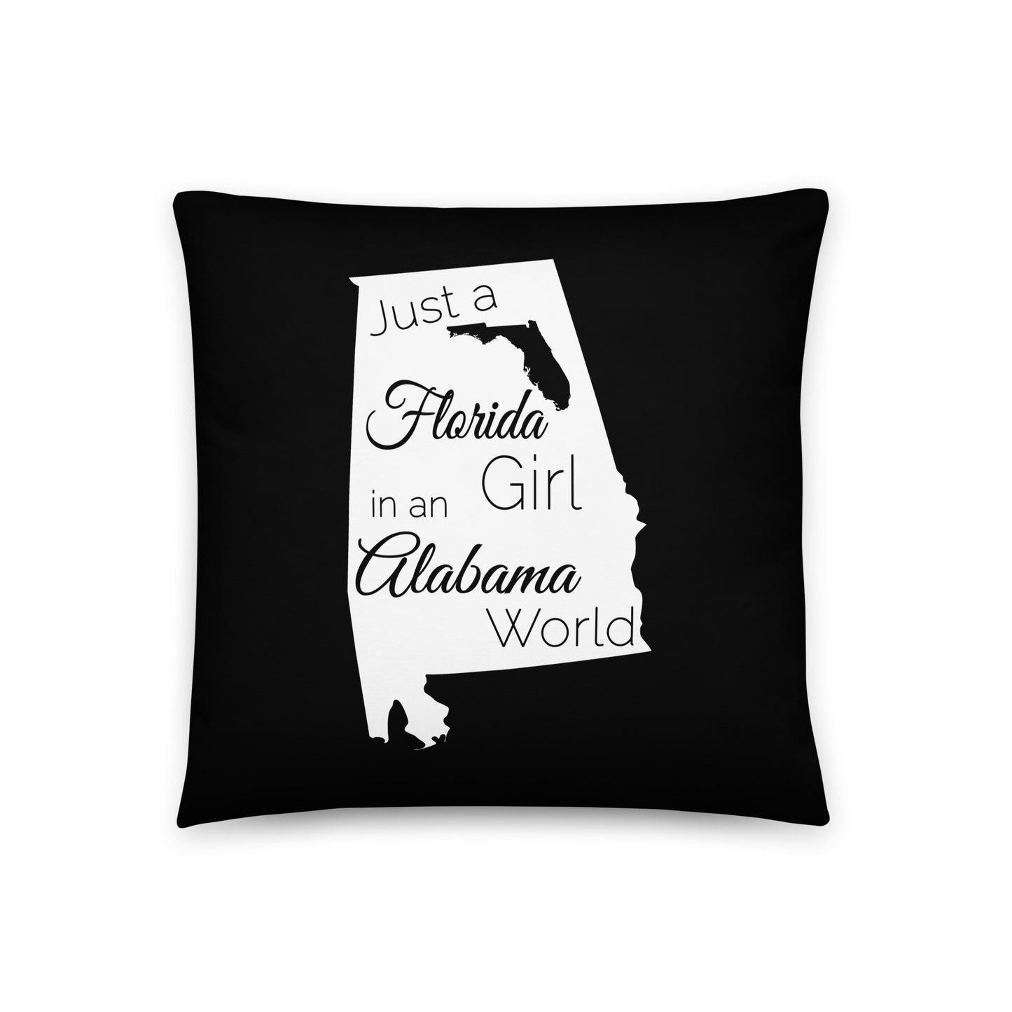 Just a Florida Girl in an Alabama World Basic Pillow