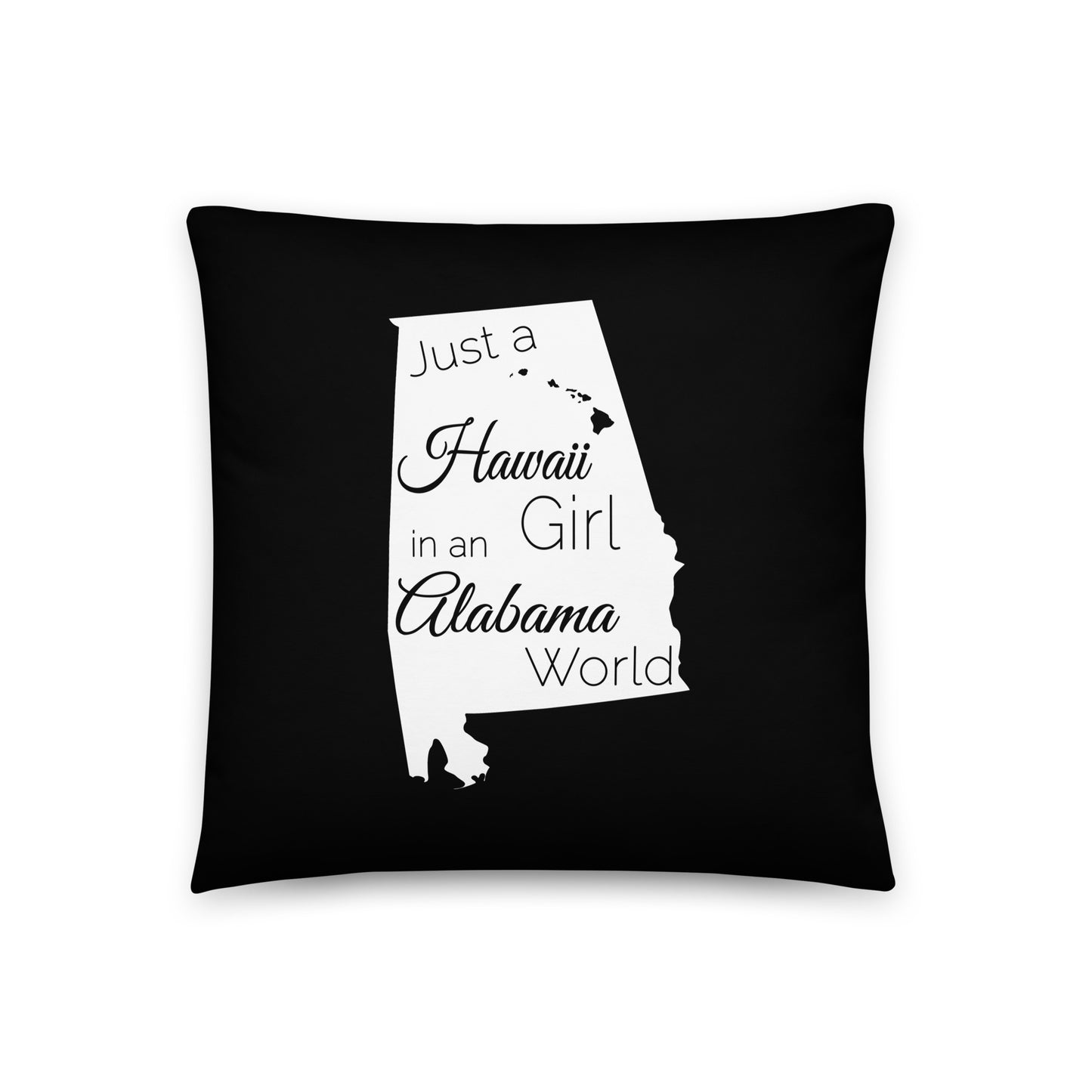 Just a Hawaii Girl in an Alabama World Basic Pillow
