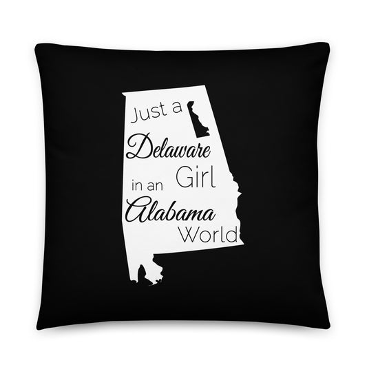 Just a Delaware Girl in an Alabama World Basic Pillow
