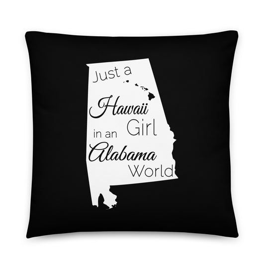 Just a Hawaii Girl in an Alabama World Basic Pillow