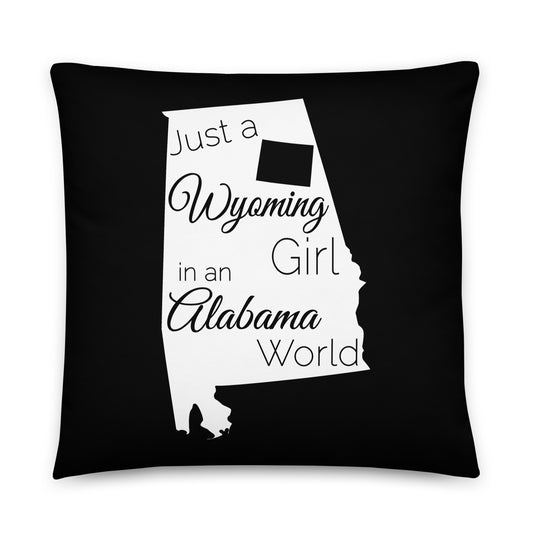 Just a Wyoming Girl in an Alabama World Basic Pillow