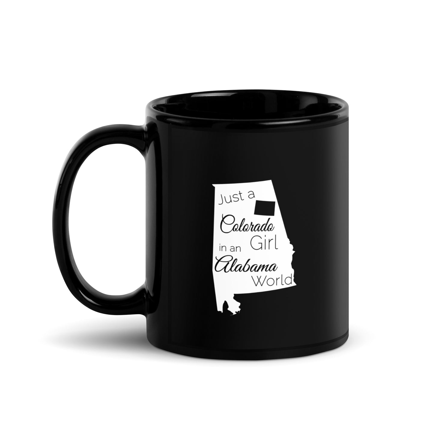 Just a Colorado Girl in an Alabama World Black Glossy Mug