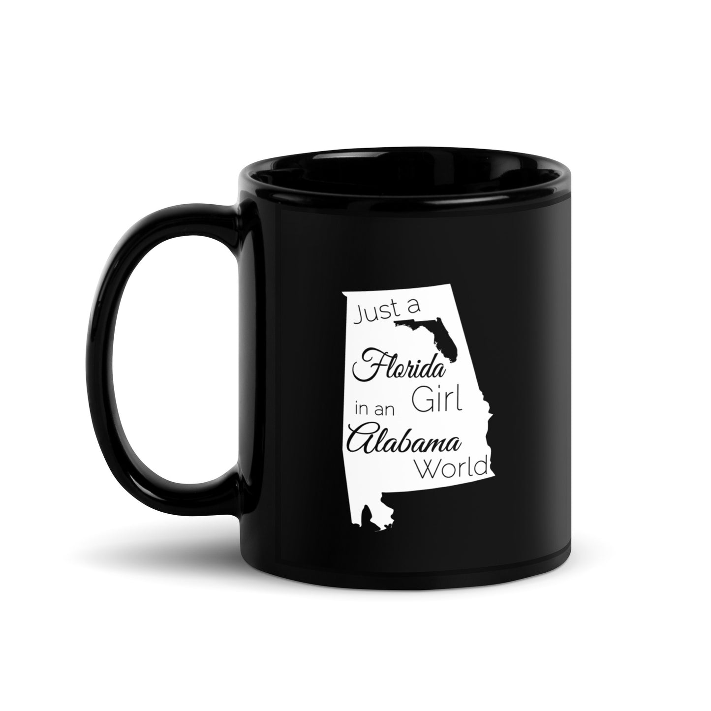 Just a Florida Girl in an Alabama World Black Glossy Mug