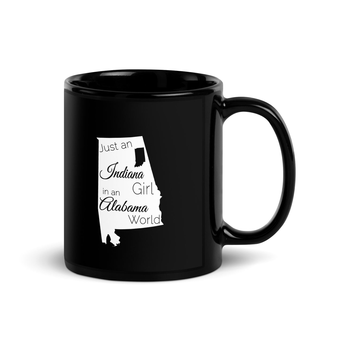 Just an Indiana Girl in an Alabama World Black Glossy Mug