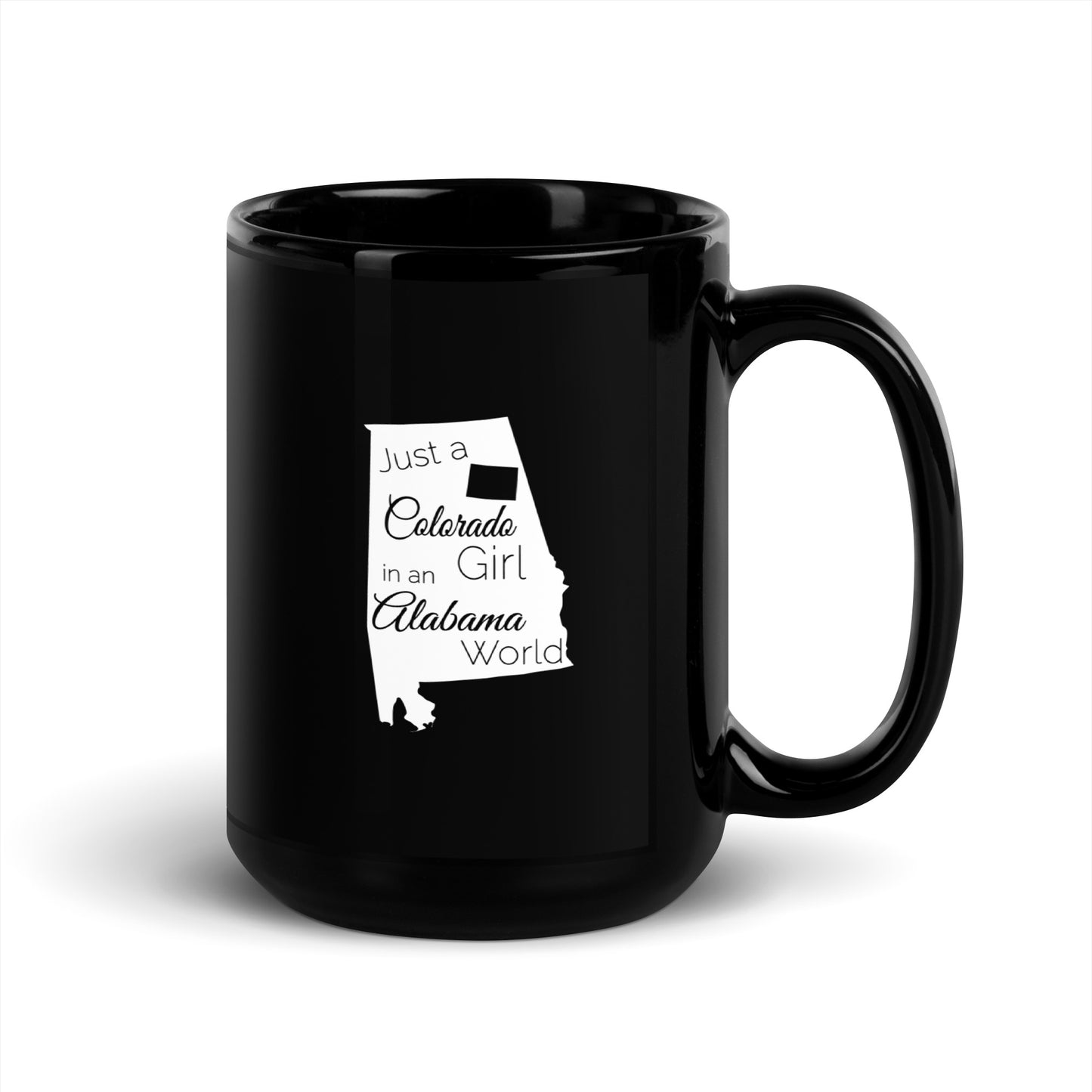 Just a Colorado Girl in an Alabama World Black Glossy Mug