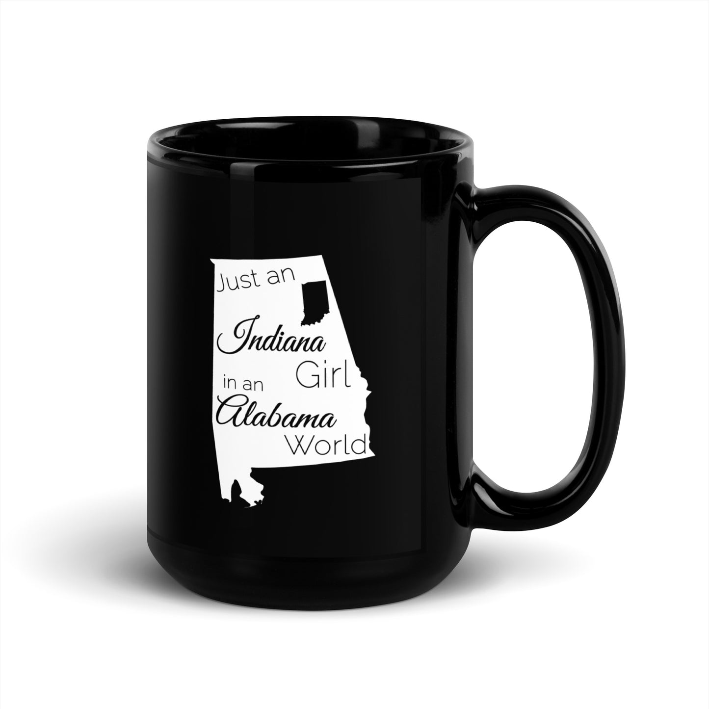 Just an Indiana Girl in an Alabama World Black Glossy Mug