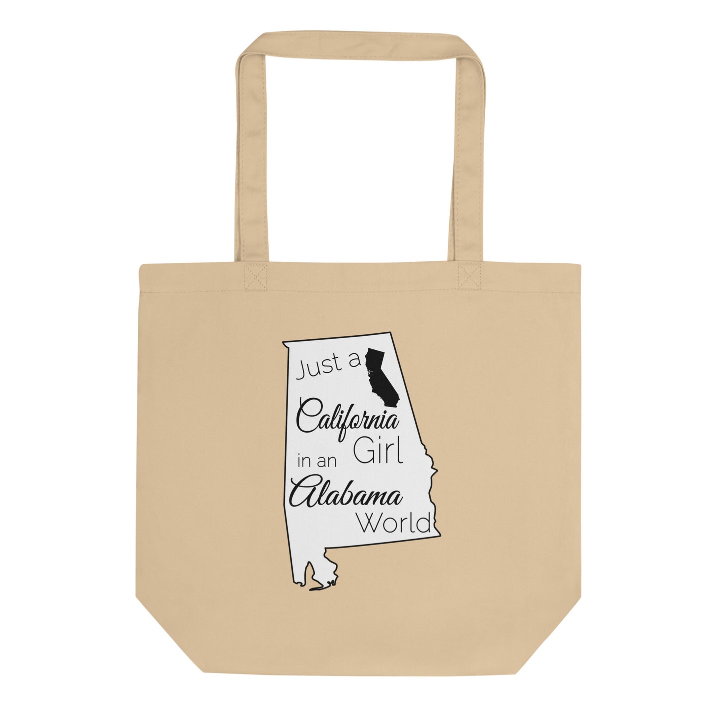 Just a California Girl in an Alabama World Eco Tote Bag