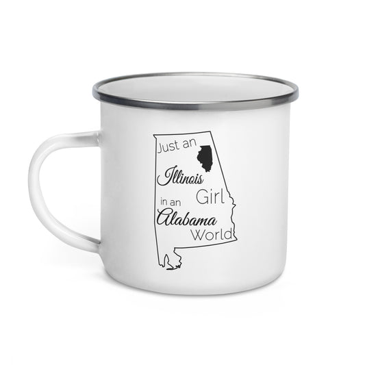 Just an Illinois Girl in an Alabama World Enamel Mug