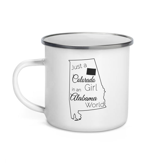 Just a Colorado Girl in an Alabama World Enamel Mug