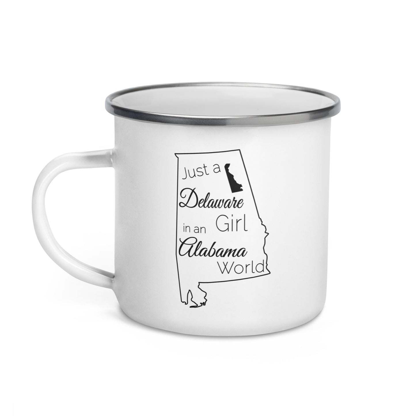 Just a Delaware Girl in an Alabama World Enamel Mug