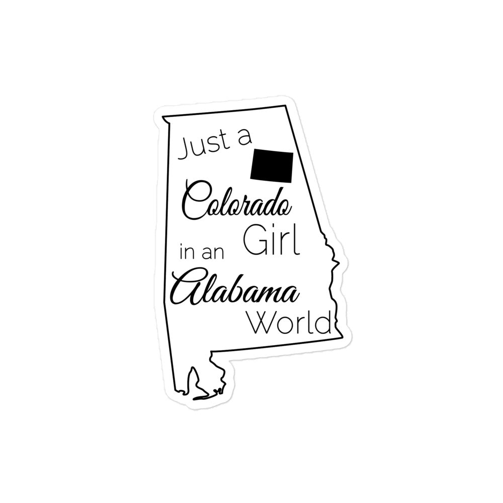 Just a Colorado Girl in an Alabama World Bubble-free stickers