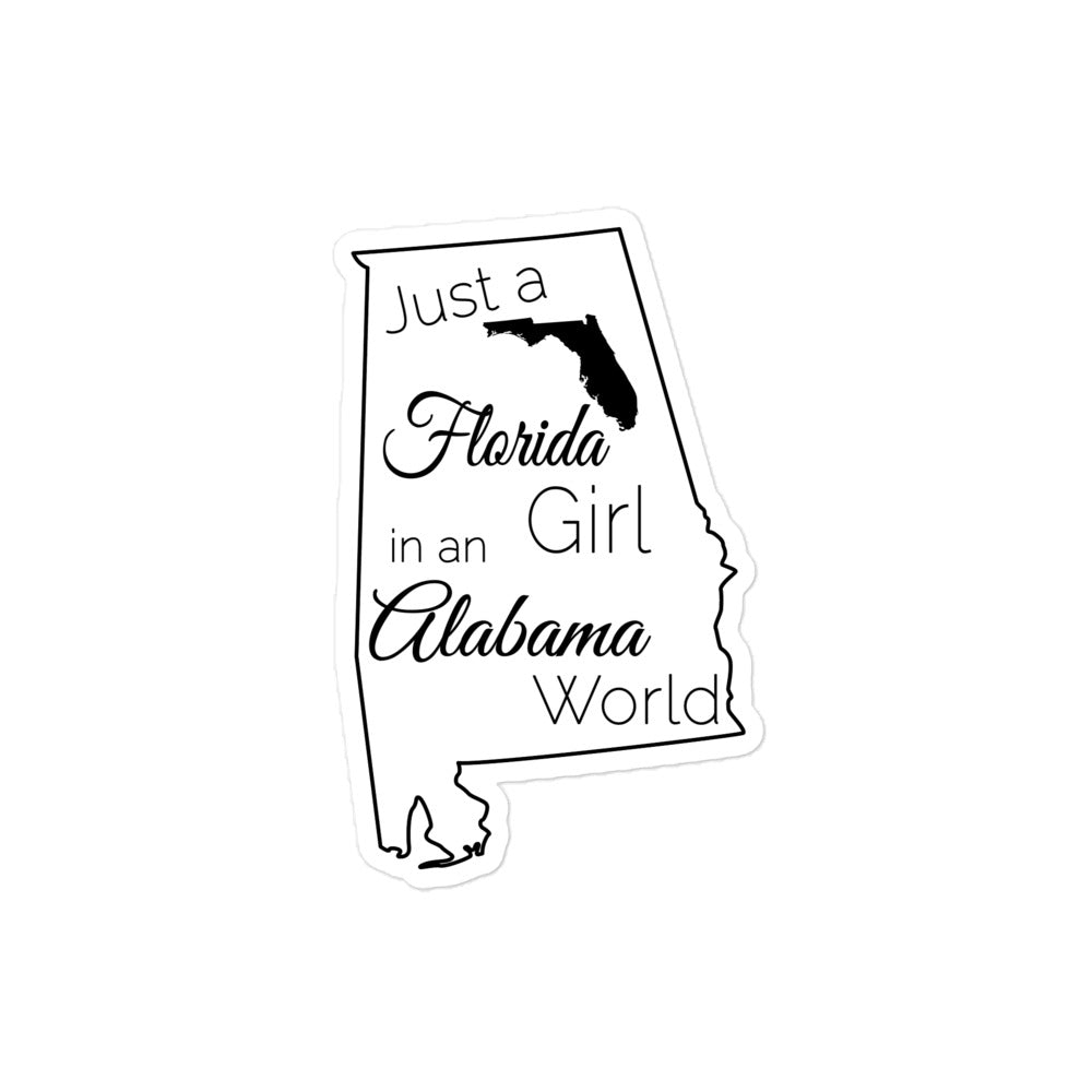 Just a Florida Girl in an Alabama World Bubble-free stickers