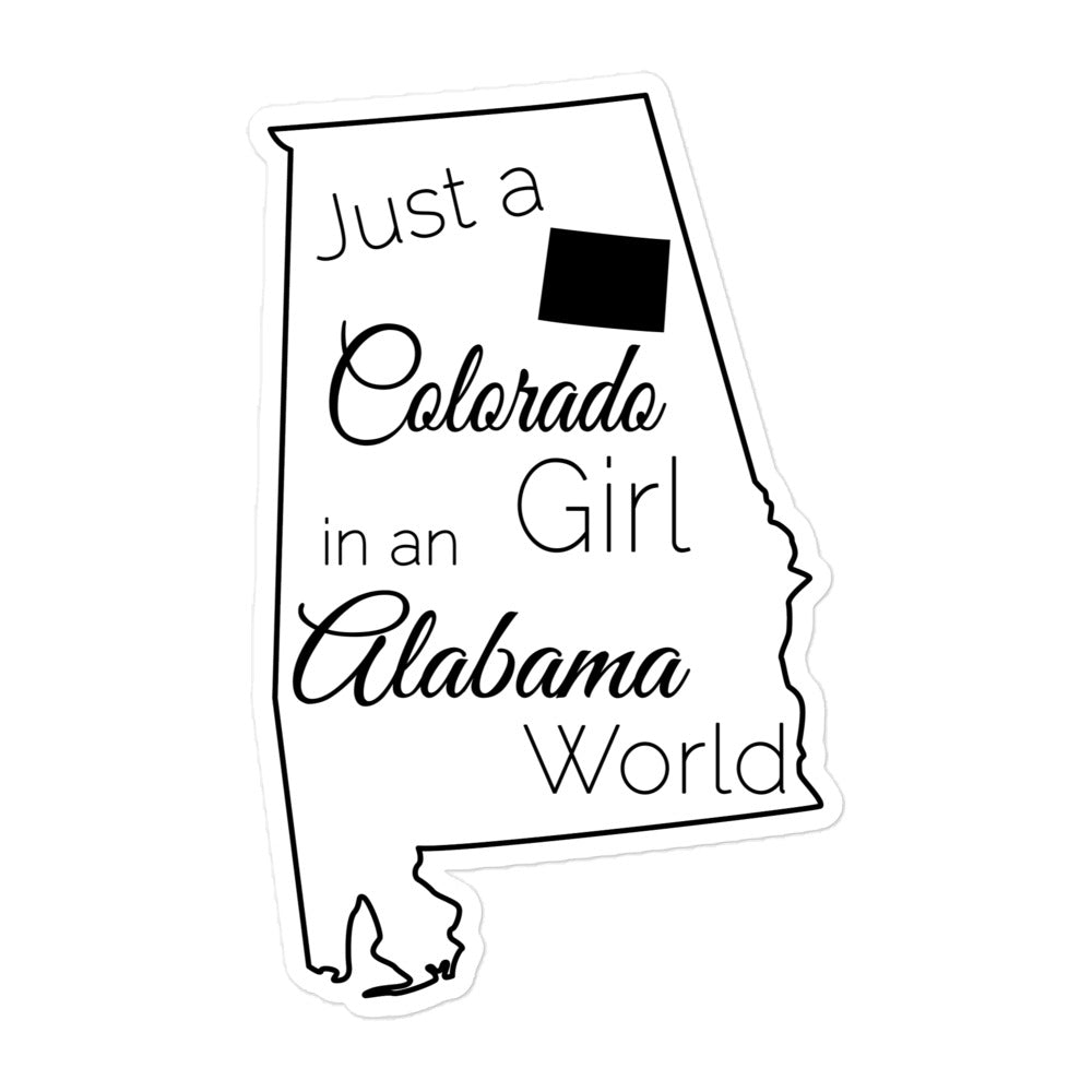 Just a Colorado Girl in an Alabama World Bubble-free stickers